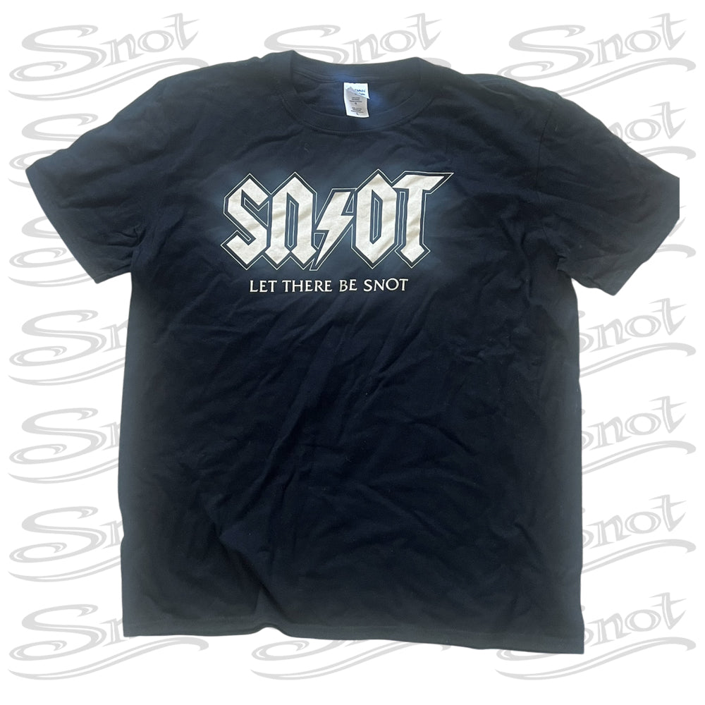 Let There Be Snot T-Shirt